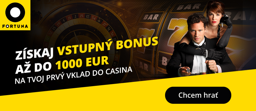 Fortuna Casino VSTUPNÝ BONUS do 1000euro
